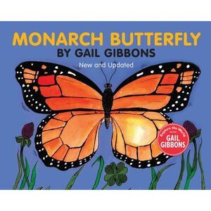 Monarch Butterfly (New & Updated) -- Gail Gibbons